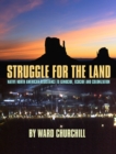Struggle for the Land : Native North American Resistance to Genocide, Ecocide, and Colonization - Book