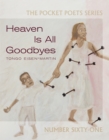 Heaven Is All Goodbyes : Pocket Poets No. 61 - Book