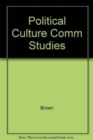 Political Culture and Communist Studies - Book