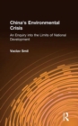 China's Environmental Crisis: An Enquiry into the Limits of National Development : An Enquiry into the Limits of National Development - Book