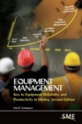 Equipment Management : Key to Equipment Reliability and Productivity in Mining - Book