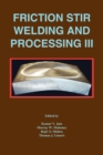 Friction Stir Welding and Processing III - Book