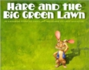 Hare and the Big Green Lawn - Book
