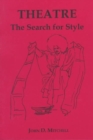Theatre : The Search for Style - Book