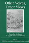 Other Voices, Other Views : Expanding the Canon in English Renaissance Studies - Book