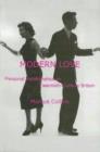 Modern Love : Personal Relationships in Twentieth-Century Britain - Book