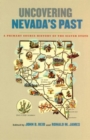 Uncovering Nevada's Past : A Primary Source History of the Silver State - eBook