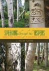 Speaking Through Aspens : Basque Tree Carvings in Nevada and California - Book