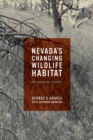 Nevada's Changing Wildlife Habitat : An Ecological History - eBook