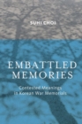 Embattled Memories : Contested Meanings in Korean War Memorials - eBook