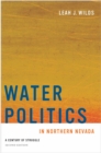 Water Politics in Northern Nevada : A Century of Struggle - Book