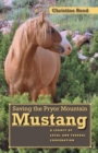 Saving the Pryor Mountain Mustang : A Legacy of Local and Federal Cooperation - eBook