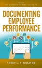 The Manager's Pocket Guide to Documenting Employee Performance - Book