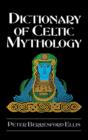 Dictionary of Celtic Mythology - Book