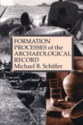 Formation Processes of the Archaeological Record - Book