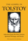 The Gospel in Tolstoy : Selections from His Short Stories, Spiritual Writings & Novels - Book