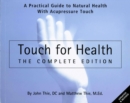 Touch for Health : The Complete Edition a Practical Guide to Natural Health with Acupressure Touch and Massage - Book