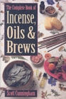 The Complete Book of Incense, Oils and Brews - Book