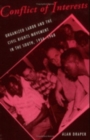 Conflict of Interests : Organized Labor and the Civil Rights Movement in the South, 1954-1968 - Book