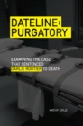 Dateline Purgatory : Examining the Case that Sentenced Darlie Routier to Death - Book