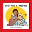 Galia's Dad Is in a Wheelchair - Book
