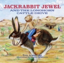 Jackrabbit Jewel and the Longhorn Cattle Drive - Book