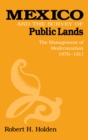 Mexico and the Survey of Public Lands : The Management of Modernization, 1876–1911 - Book