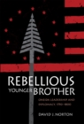 Rebellious Younger Brother : Oneida Leadership and Diplomacy, 1750–1800 - Book