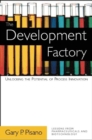The Development Factory : Unlocking the Potential of Process Innovation - Book