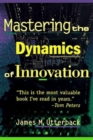 Mastering the Dynamics of Innovation : How Companies Can Seize Opportunities in the Face of Techno... - Book