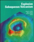 Explosive Subaqueous Volcanism - Book