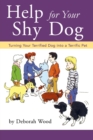 Training the Shy Dog : Turning Your Terrified Dog into a Terrific Pet - Book