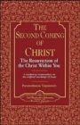 The Second Coming of Christ : The Resurrection of the Christ within You - Book