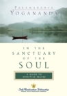 In the Sanctuary of the Soul : A Guide to Effective Prayer - eBook