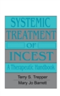 Systemic Treatment Of Incest : A Therapeutic Handbook - Book