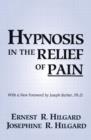 Hypnosis In The Relief Of Pain - Book