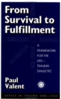 From Survival to Fulfilment : A Framework for Traumatology - Book