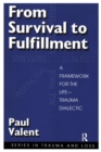 From Survival to Fulfilment : A Framework for Traumatology - Book