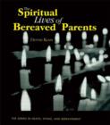 The Spiritual Lives of Bereaved Parents - Book
