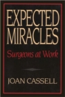 Expected Miracles - Surgeons at Work - Book