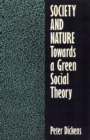 Society and Nature : Towards a Green Social Theory - Book