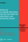 Design of Anaerobic Processes for Treatment of Industrial and Muncipal Waste, Volume VII - Book