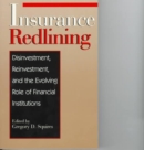 Insurance Redlining : Disinvestment, Reinvestment, and the Evolving Role of Financial Institutions - Book