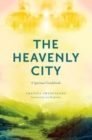 THE HEAVENLY CITY : A SPIRITUAL GUIDEBOOK - Book