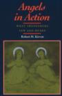 ANGELS IN ACTION : WHAT SWEDENBORG SAW AND HEARD - Book