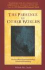 THE PRESENCE OF OTHER WORLDS : THE PSYCHOLOGICAL AND SPIRITUAL FINDINGS OF EMANUEL SWEDENBORG - Book