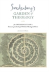 Swedenborg's Garden of Theology : An Introduction to Emanuel Swedenborg's Published Theological Works - Book