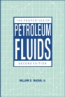 The Properties of Petroleum Fluids - Book