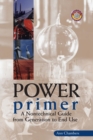 Power Primer : A Nontechnical Guide from Generation to End Use - Book
