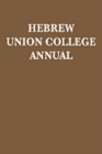 Hebrew Union College Annual : Volume 77 - Book